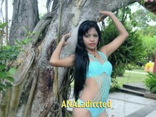 ANALadiccted