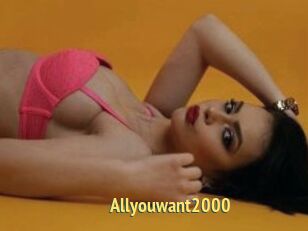Allyouwant2000