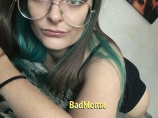 BadMomx