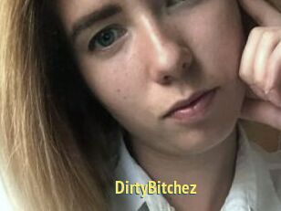 DirtyBitchez
