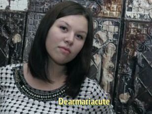 Dearmariacute