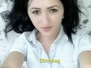 Dirtydrug