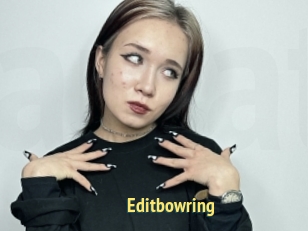 Editbowring