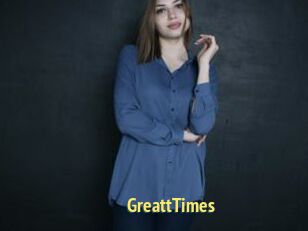 GreattTimes