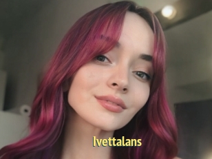Ivettalans