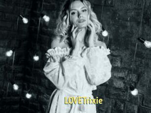 LOVETrixie