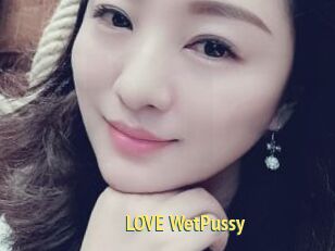 LOVE_WetPussy