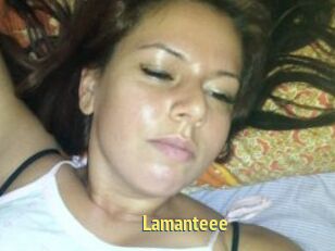 Lamanteee