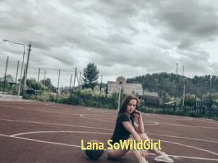 Lana_SoWildGirl