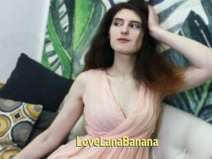 LoveLanaBanana