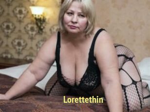 Lorettethin