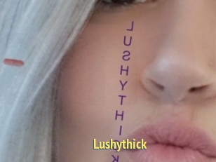 Lushythick
