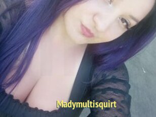 Madymultisquirt