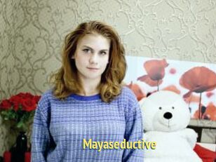 Mayaseductive