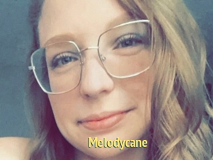 Melodycane