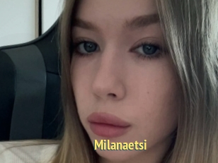 Milanaetsi