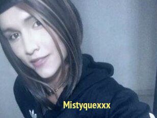 Mistyquexxx