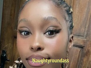 Naughtyroundass