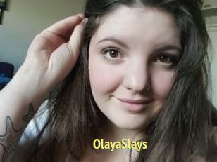 OlayaSlays