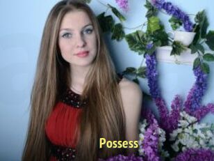Possess