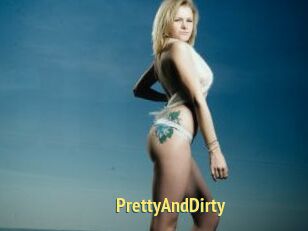 PrettyAndDirty