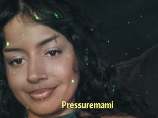 Pressuremami