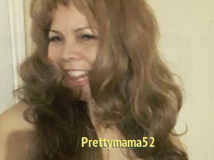 Prettymama52