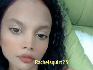 Rachelsquirt23