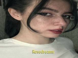 Rosedreams