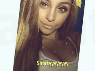 Shortyyyyyyyy