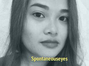 Spontaneouseyes