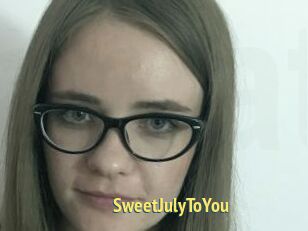 SweetJulyToYou