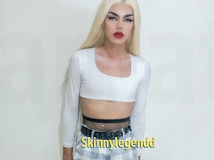 Skinnylegendd