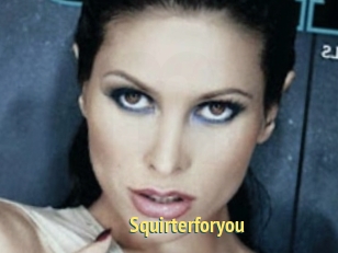 Squirterforyou