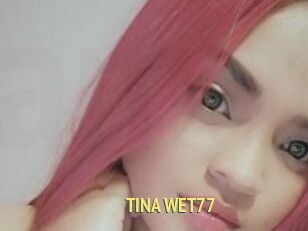 TINA_WET77