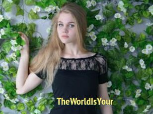 TheWorldIsYour