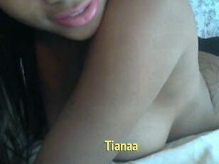 Tianaa