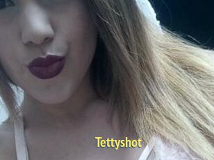Tettyshot