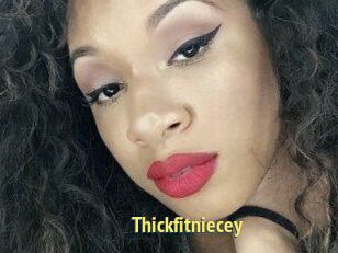 Thickfitniecey