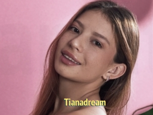 Tianadream