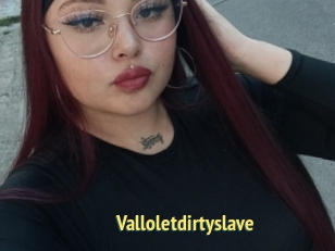 Valloletdirtyslave