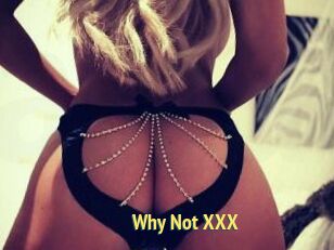 Why_Not_XXX