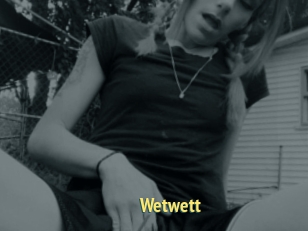Wetwett