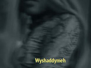 Wyshaddymeh