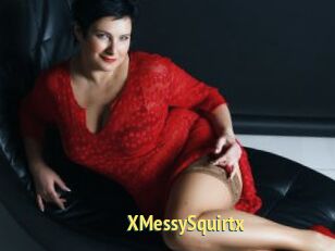 XMessySquirtx
