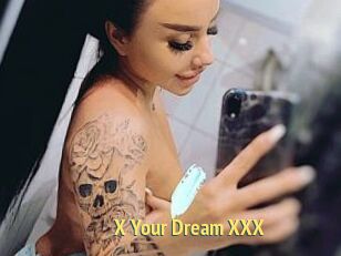 X_Your_Dream_XXX