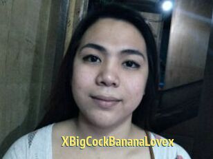 XBigCockBananaLovex