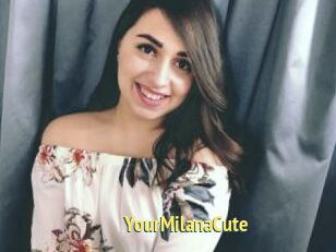 YourMilanaCute