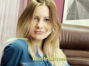 Yourstenderrose