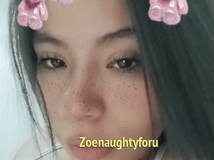 Zoenaughtyforu